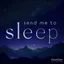 Send Me To Sleep artwork