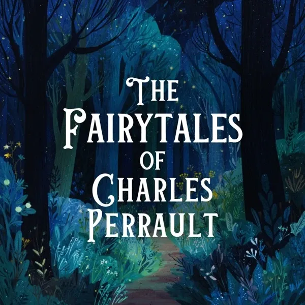 The Fairytales of Charles Perrault audiobook cover